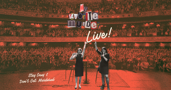 My Favorite Murder Live