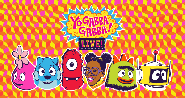 Yo Gabba Gabba!