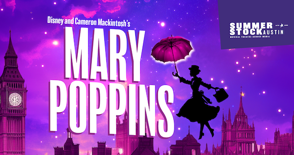 Summer Stock Austin’s Mary Poppins
