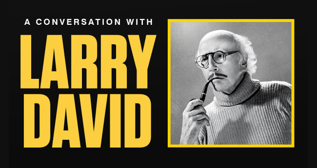 A Conversation with Larry David