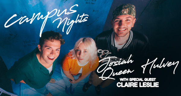 Campus Nights with Josiah Queen and Hulvey