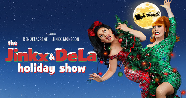 Jinkx & DeLa Holiday Show