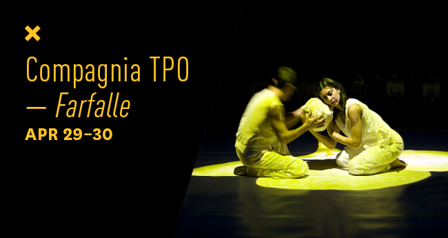 Compagnia TPO — Farfalle